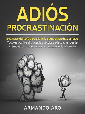 Adiós procrastinación levántate del sofá y consigue lo que siempre has soñado - Audiobook